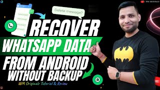 How to Recover Whatsapp Messages without Backup on Android & iPhone (2023) Get Old WhatsApp Chats