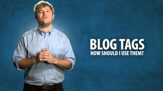 What Are Blog Tags and How Should I Use Them?