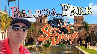Balboa Park San Diego California Tour | San Diego Vlog 2022
