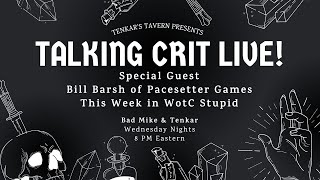 Talking Crit Live! w/ guest Bill Barsh - Tonight May 15 @ 8PM Eastern