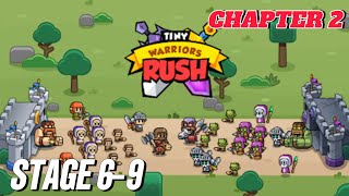 TINY WARRIORS RUSH || STAGE 6-9 (CHAPTER 2)