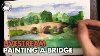 Painting a Bridge in Watercolors - LiveStream #23