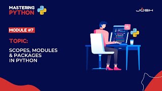 Module #7: Scopes, Modules & Packages in Python