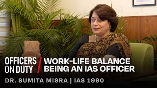 Work-Life Balance Being an IAS Officer | Dr. Sumita Misra IAS | IAS 1990