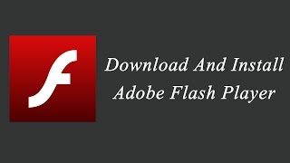 how to download and install adobe flash player video tutorial on hd 1080p