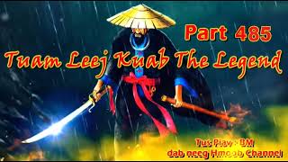 Tuam Leej Kuab The Hmong Shaman Warrior (Part 485)