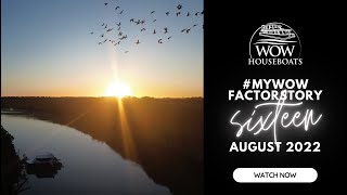 #mywowfactorstory August 2022 | Wow Houseboats