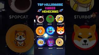 TOP MILLIONAIRE MAKER MEMECOINS