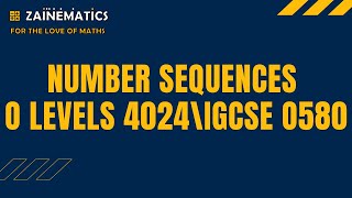 NUMBER SEQUENCES (PART 2) O LEVELS MATHS O LEVELS 4024 IGCSE 0580