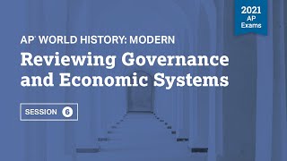 2021 Live Review 6 | AP World History | Reviewing Governance and Economic Systems