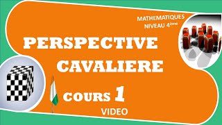 MATHEMATIQUES-NIVEAU-QUATRIEME-4e-LEÇON-2-PERSPECTIVE-CAVALIERE-COURS-SEANCE-1