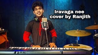 Iravaga nee cover by Ft. Ranjith |  #gvprakash #saindhavi | Ranjith musical