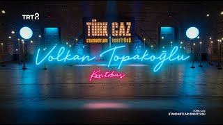 Türk Caz Standartları Enstitüsü (4. Bölüm) - Volkan Topakoğlu