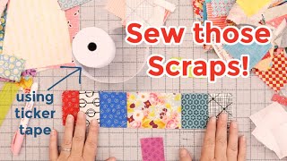 Dig into that scrap bin and start sewing!