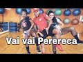 Vai Vai Perereca - Pa Pa Na Tcheca Dela - MC Levin COREOGRAFIA