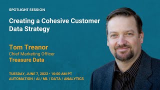 Creating a Cohesive Customer Data Strategy