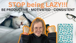 How To Exit Your Lazy Era | BE PRODUCTIVE, MOTIVATED, DISCIPLINED & CONSISTENT