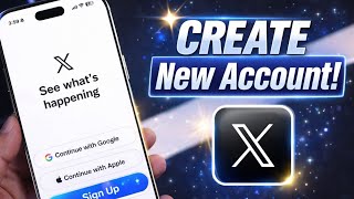 How to Create X (Twitter) Account in 2026 | Step-by-Step Guide