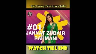 Top 3 Young TV Actress In India #shorts #ytshorts #jannatzubair #anushkasen