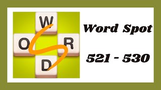 Word Spot Level 521 - 530 Answers