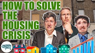How to Solve The Housing Crisis