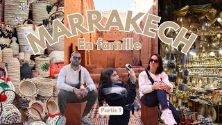 DECOUVERTE DE MARRAKECH EN FAMILLE  | Que faire en 6 jours ? ☀️🫖