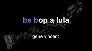 gene vincent | be bop a lula | lyrics | paroles | letra |