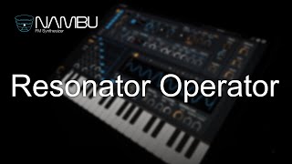 Nambu - FM Synthesizer : Resonator Operator