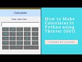 Calculator in Python using Tkinter | GUI Calculator in Python