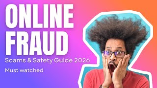 Online Fraud Explained | Types of Online Scams & Safety Tips 2026 Guide