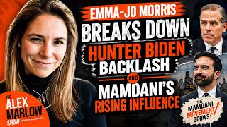 Emma-Jo Morris on Hunter Biden Drama and the Growing Mamdani Movement
