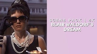SCENE PACK | Blair Waldorf’s dreams (4K+logoless)