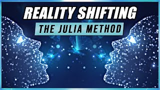 Reality Shifting Guided Meditation: The Julia Method