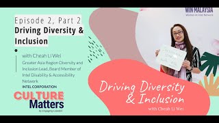 Culture Matters Episode 2, Part 2 - Driving Diversity \u0026 Inclusion