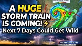 A HUGE Storm Train Is Coming!⚡️Next 7 Days Could Get Wild #BreakingWeather#StormSeason#WeatherUpdate
