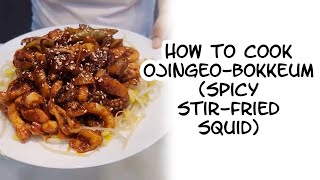 How to Cook Ojingeo-bokkeum (Spicy Stir-fried Squid)