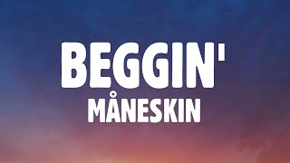Måneskin - Beggin (Lyrics)