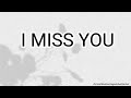 I MISS YOU (lyrics)