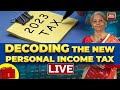 Watch Union Budget 2023 LIVE: Decoding The New Personal Income Tax And How It Impacts You