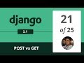 Django 2.1 - POST vs GET requests  - 21/25 -  Django Python