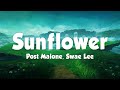 Post Malone, Swae Lee - Sunflower (Lyrics) (Spider-Man: Into the Spider-Verse)