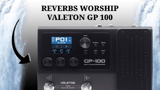 AMBIENTES WORSHIP | VALETON GP 100 | TUTORIAL