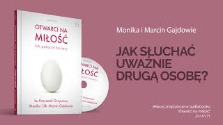 Jak słuchać uważnie drugą osobę?