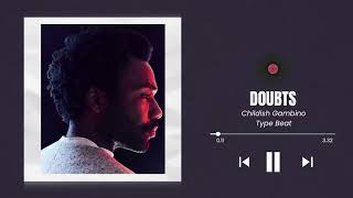 [FREE] Childish Gambino Awaken, My Love type beat - "Doubts"