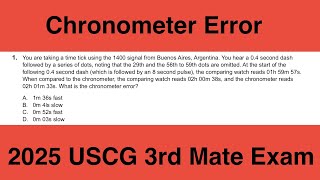 Chronometer error - USCG 2nd/3rd Mate Unlimited Tonnage Exam:Q116 Navigation Problems Near Coastal