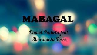 Mabagal l Lyrics Video l Daniel Padilla feat. Moira dela Torre