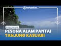 Pesona Elok Pantai Tanjung Kasuari Sorong, Wisata Alam di Utara Pulau Papua