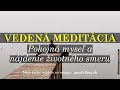 vedenÁ meditÁcia nájdenie životného smeru pokojná myseľ Čisté myšlienky