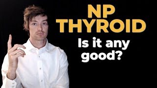 Np thyroid: Should you use this thyroid medication? (5 things to know)