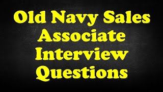 Old Navy Sales Associate Interview Questions